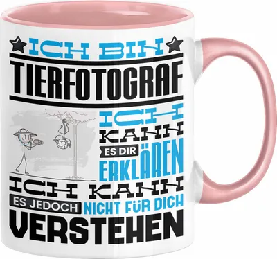 Produktbild von Tierfotograf Geschenk Kaffee-Tasse Geschenkidee für Tierfotograf Ich Bin Tierfotograf Ich Kann Es Dir Erklären Jedoch Nicht Für Dich Verstehen Spruch Lustig (Rosa)