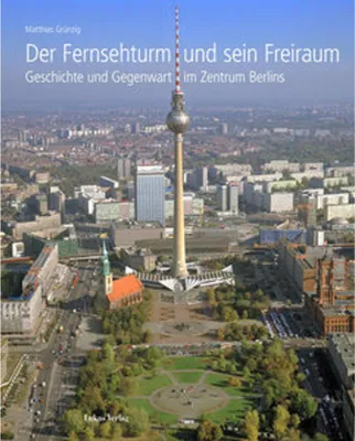 Image de Der Fernsehturm und sein Freiraum
