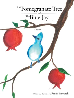 Produktbild von The Pomegranate Tree and The Blue Jay