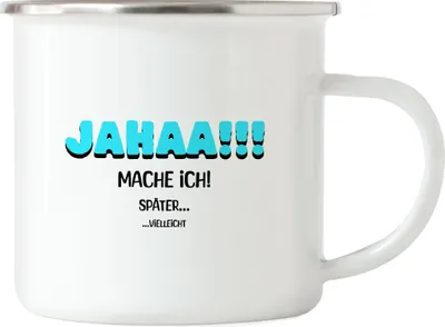 Produktbild von Jahaa mache ich Emaille-Tasse lustig Spruch Faulheit Humor Geschenkidee
