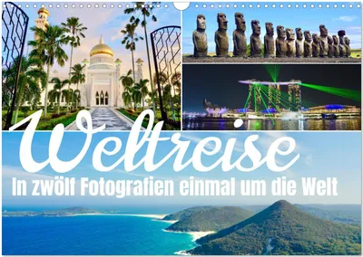 Produktbild von Weltreise, in zwölf Fotografien einmal um die Welt (Wandkalender 2025 DIN A3 quer), CALVENDO Monatskalender