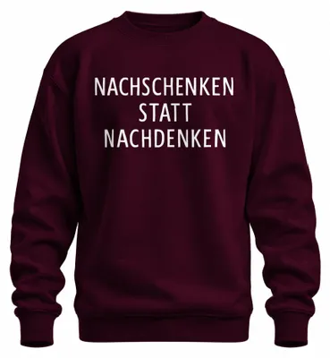 Obrázek produktu pro Nachschenken statt Nachdenken Party Bier Geschenk Feier JGA Uni mikina, burgundská, L