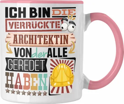 Produktbild von Trendation - Architektin Tasse Geschenk Spruch Lustig Geschenkidee für Architektin Geburtstag Ich Bin Die Verrückte Architektin (Rosa)