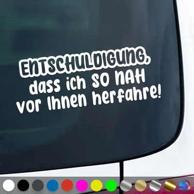 Produktbild von PantherPixel Entschuldigung Aufkleber Vor Ihnen Herfahrre So Nah Sticker Auto Geschenkidee Farbe Weiss