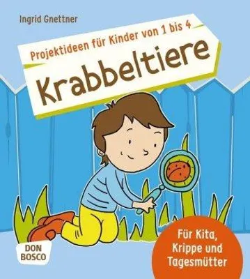 Produktbild von Gnettner, I: Projektideen 1-4 Jahre: Krabbeltiere