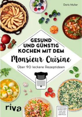 Produktbild von Gesund und günstig kochen mit dem Monsieur Cuisine