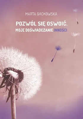 Produktbild von Pozwól się oswoić... Moje doświadczanie inności (Buch auf Polnisch)