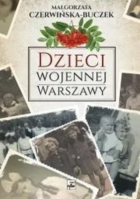 Image de ISBN Dzieci wojennej Warszawy, Polski, Broszurowa okładka, 120 stron(y)