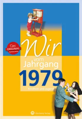 Image de Wir vom Jahrgang 1979 - Kindheit und Jugend