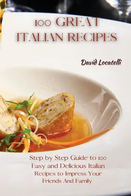 Image de 100 Great Italian Recipes