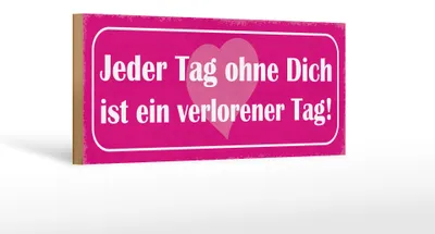 Produktbild von Holzschild Spruch 27x10cm Tag ohne dich ist verlorener Tag