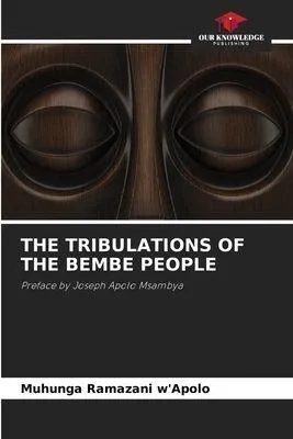 Produktbild von The Tribulations Of The Bembe People