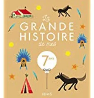 Image de La grande histoire de mes 7 ans