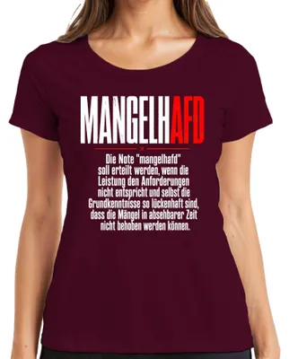 Produktbild von Mangelh AFD Schulnote Mangelhaft Politik Statement Sarkasmus Damen T-Shirt, Burgundy, XXL