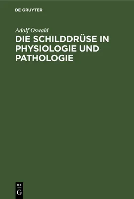 Produktbild von Die Schilddrüse in Physiologie und Pathologie