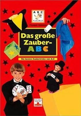 Produktbild von Das grosse Zauber-ABC: Die besten Zaubertricks von A - Z