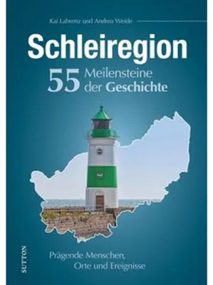 Obrázek produktu pro Schleiregion. 55 Meilensteine der Geschichte