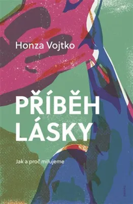 Image de Příběh lásky Jak a proč milujeme