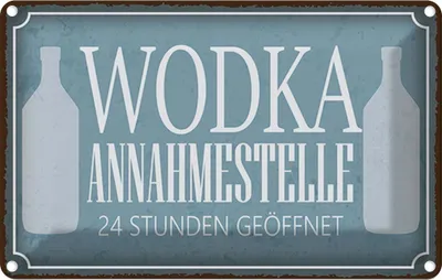Produktbild von vianmo Blechschild 12x18 cm Wodka Annahmestelle 24 Stunden Spruch Zitat