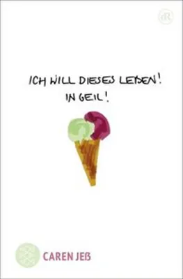 Immagine prodotto di Ich will dieses Leben! In geil!