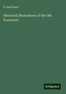 Produktbild von Historical Illustrations of the Old Testament