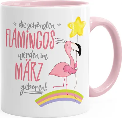 Produktbild von Geschenk-Tasse die schönsten Flamingos werden im März geboren Geburtstags-Tasse Geburtstmonat Wunschmonat Kaffee-Tasse MoonWorks® rosa unisize