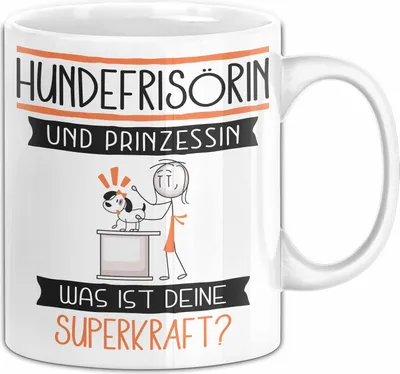 Produktbild von Hundefrisörin Und Prinzessin Tasse Geschenk Für Eine Hundefrisörin Geburtstag Was Ist Deine Superkraft (Weiß)
