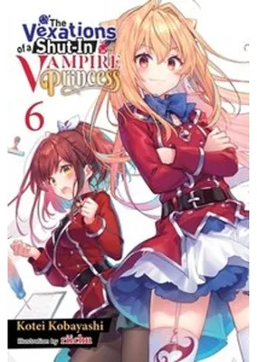 Productafbeelding van The Vexations of a Shut-In Vampire Princess, Vol. 6 (Light Novel)