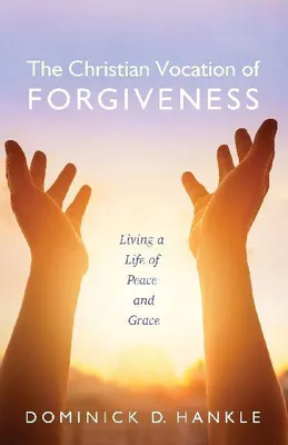 Produktbild von The Christian Vocation of Forgiveness