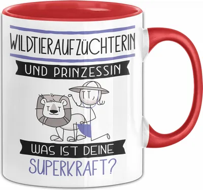 Produktbild von Wildtieraufzüchterin Und Prinzessin Tasse Geschenk Für Eine Wildtieraufzüchterin Geburtstag Was Ist Deine Superkraft (Rot)