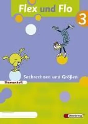Produktbild von Flex und Flo. Themenheft Sachrechnen und Größen 3