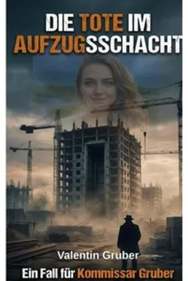 Produktbild von Die Tote im Aufzugsschacht