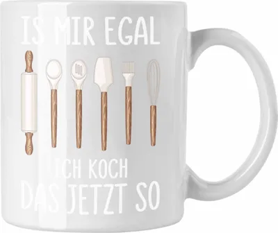 Produktbild von Trendation - Koch Tasse Geschenk Ist Mir Egal Ich Koch Das Jetzt So Köchin Geschenkidee (Weiß)