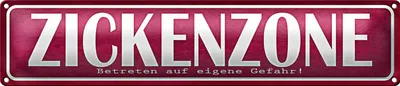 Produktbild von Blechschild Spruch 46x10cm Zickenzone eigene Gefahr Dekoration