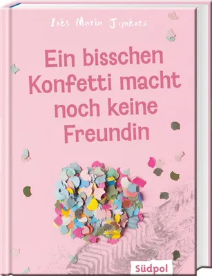 Produktbild von Ein bisschen Konfetti macht noch keine Freundin