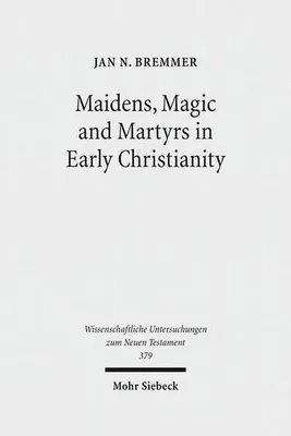 Obrázok produktu pre Maidens, Magic and Martyrs in Early Christianity