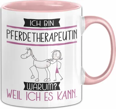Produktbild von Pferdetherapeutin Tasse Geschenk Ich Bin Pferdetherapeutin Warum Weil Ich Es Kann Geschenkidee Geburtstag (Rosa)