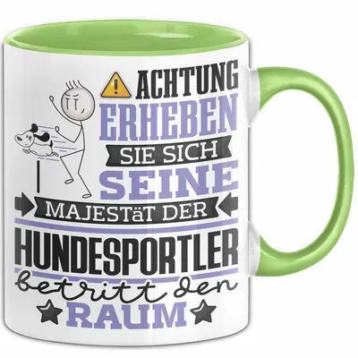Produktbild von Hundesportler Geschenk Tasse Lustiger Spruch Erheben Sie Sich Der Hundesportler Betritt den Raum (Grün)