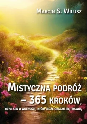 Produktbild von Mistyczna podróż 365 kroków - Marcin S. Wilusz (Buch auf Polnisch)