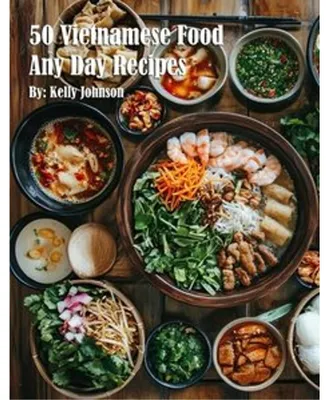 Obrázok produktu pre 50 Vietnamese Food Any Day Recipes