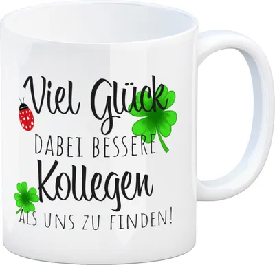 Produktbild von Viel Glück dabei, bessere Kollegen als uns zu finden Kaffeebecher
