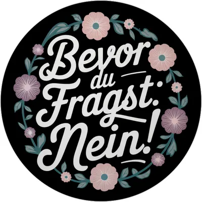 Produktbild von Bevor du fragst NEIN Blumensprache Magnet rund