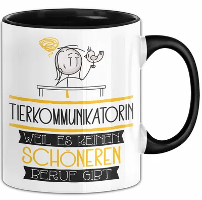 Produktbild von Tierkommunikatorin Weil Es Keinen Schöneren Beruf Gibt Tasse Geschenk für Eine Tierkommunikatorin Lustig (Schwarz)