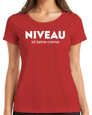 Produktbild von Niveau ist keine Creme Spruch Humor Sarkasmus Wortspiel Lustig Damen T-Shirt, Rot, M