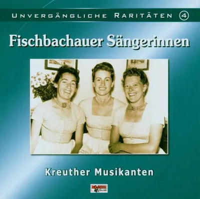 Obrázok produktu pre Fischbachauer S?ngerinnen - Unverg?ngliche Rarit?ten