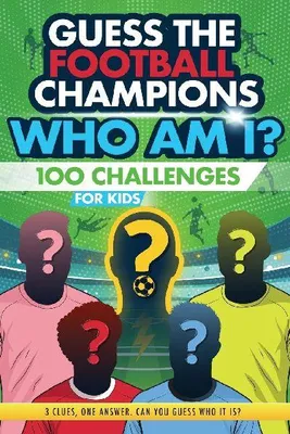 Produktbild von Football Champions Who Am I Quiz Book For Kids