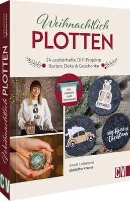 Obrázok produktu pre Buch: Weihnachtliche Plotter-DIYs – Deko, Accessoires & Kleidung mit klaren Anleitungen, 19.6x1.5cm
