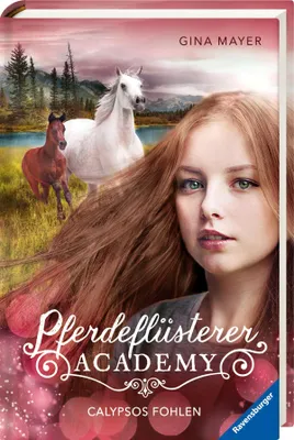 Produktbild von Pferdeflüsterer-Academy, Band 6: Calypsos Fohlen (Pferdebuch ab 10 Jahre von  -Autorin Gina Mayer) (Pferdeflüsterer-Academy, 6)