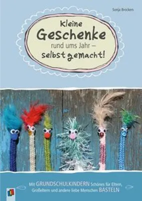 Produktbild von Kleine Geschenke rund ums Jahr - selbst gemacht!