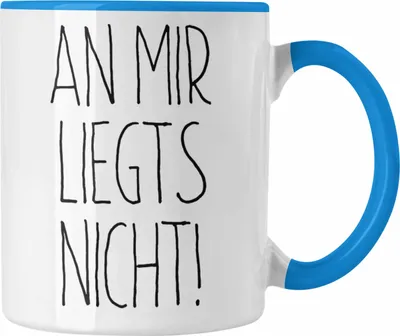 Produktbild von Trendation - An Mir Liegts Nicht Tasse Geschenk für Arbeit Büro Kollegen (Blau)